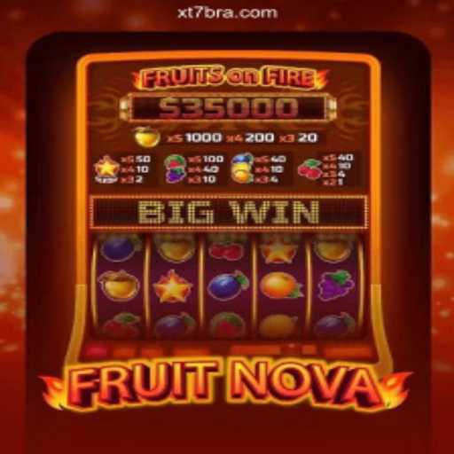 Experience the Excitement of FruitNova on XT7.COM Platform-Oficial Slots Brasil #1